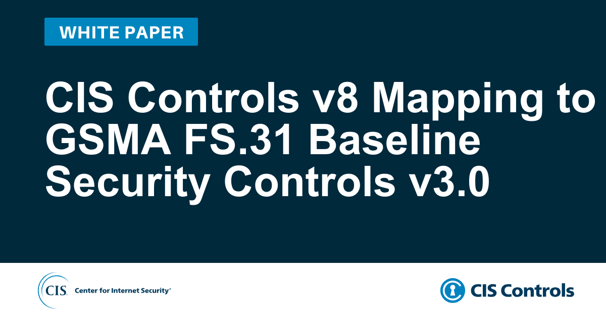 CIS Controls v8.1 Mapping to GSMA FS.31 Baseline Security Controls v3.0