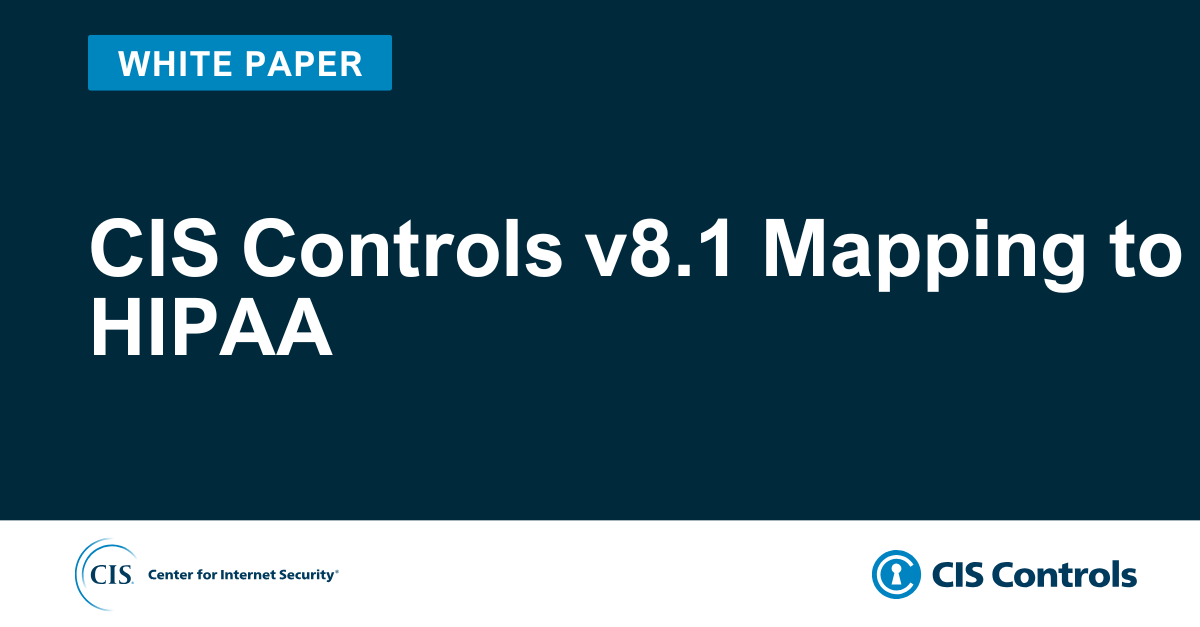 CIS Controls v8.1 Mapping to Health Insurance Portability and Accountability Act (HIPAA), Regulation Text, 2013